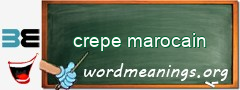 WordMeaning blackboard for crepe marocain